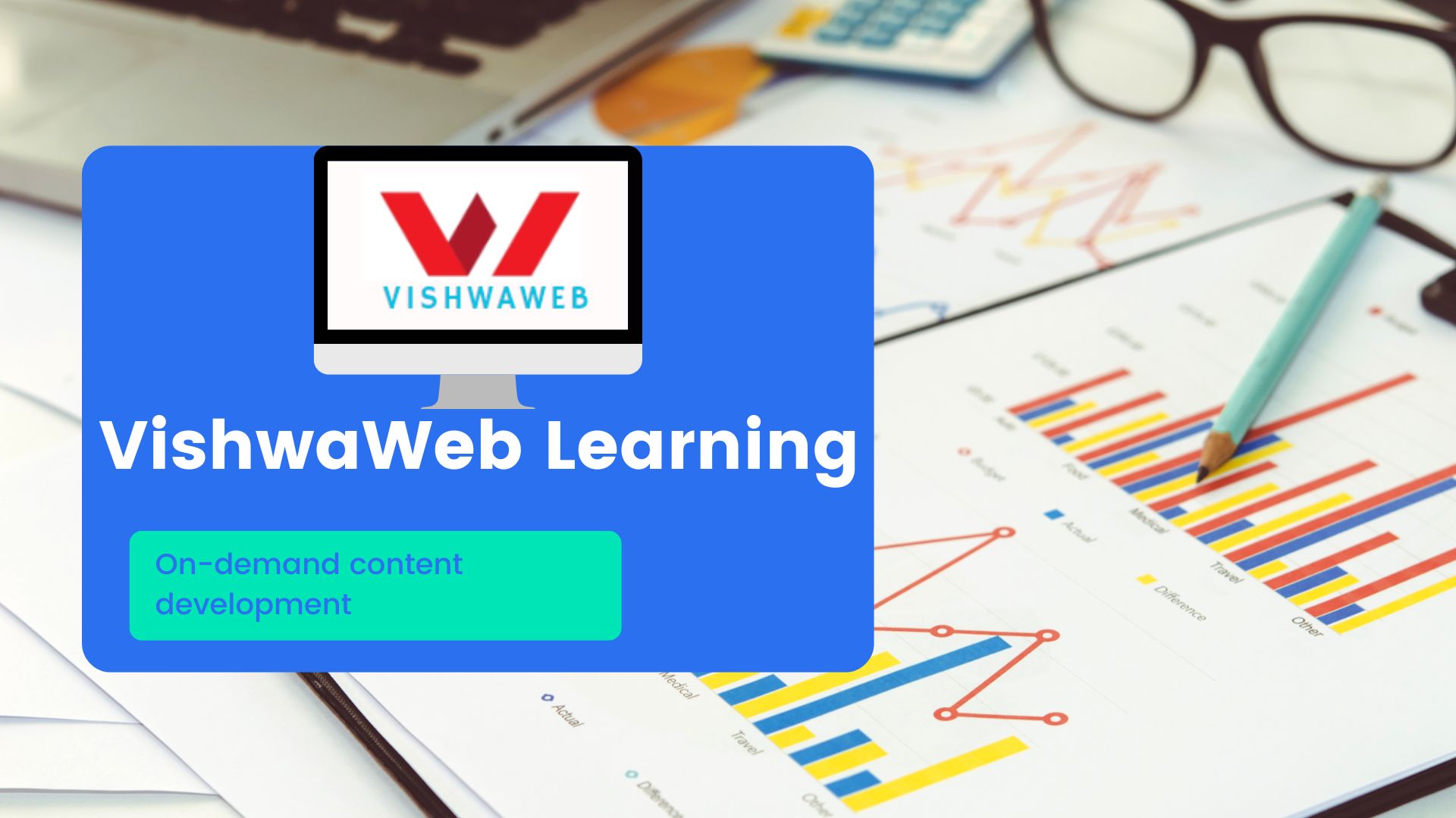 VishwaWeb Learning - Custom Content Development, EdTech Solutions, K12 to Higher Education, Subject Matter Experts, SEO, Content Writing, Instructional Design, Graphics, Tutoring, Interactive Content, Video Content, Gamified Learning